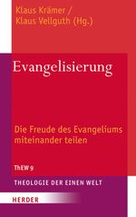 Evangelisierung: Die Freude des Evangeliums miteinander teilen (Theologie der einen Welt, Band 9) Cover des Buches Evangelisierung: Die Freude des Evangeliums miteinander teilen (Theologie der einen Welt, Band 9) (ISBN: 9783451336195)