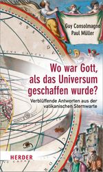 Wo war Gott, als das Universum geschaffen wurde? Cover des Buches Wo war Gott, als das Universum geschaffen wurde? (ISBN: 9783451342653)