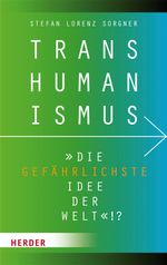 Transhumanismus Cover des Buches Transhumanismus (ISBN: 9783451349423)