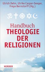 Handbuch Theologie der Religionen: Texte zur religiösen Vielfalt und zum interreligiösen Dialog Cover des Buches Handbuch Theologie der Religionen: Texte zur religiösen Vielfalt und zum interreligiösen Dialog (ISBN: 9783451376955)