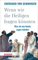 Wenn wir die Heiligen fragen könnten Cover des Buches Wenn wir die Heiligen fragen könnten (ISBN: 9783451379758)