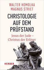 Christologie auf dem Prüfstand: Jesus der Jude – Christus der Erlöser Cover des Buches Christologie auf dem Prüfstand: Jesus der Jude – Christus der Erlöser (ISBN: 9783451380907)