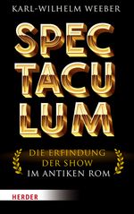 Spectaculum Cover des Buches Spectaculum (ISBN: 9783451381744)