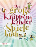 Das große KrippenkinderSpielebuch Cover des Buches Das große KrippenkinderSpielebuch (ISBN: 9783451383977)