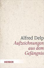 Aufzeichnungen aus dem Gefängnis Cover des Buches Aufzeichnungen aus dem Gefängnis (ISBN: 9783451383991)