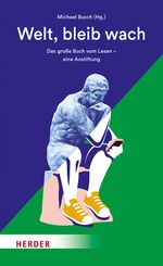 Welt, bleib wach Cover des Buches Welt, bleib wach (ISBN: 9783451385506)