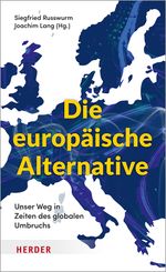 Die europäische Alternative Cover des Buches Die europäische Alternative (ISBN: 9783451390715)