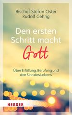 Den ersten Schritt macht Gott Cover des Buches Den ersten Schritt macht Gott (ISBN: 9783451391224)