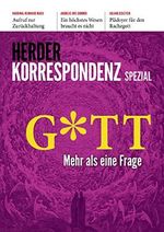 Gott: Mehr als eine Frage - Herder Korrespondenz Spezial Cover des Buches Gott: Mehr als eine Frage - Herder Korrespondenz Spezial (ISBN: 9783451393297)