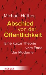Abschied von der Öffentlichkeit Cover des Buches Abschied von der Öffentlichkeit (ISBN: 9783451394249)