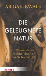 Die geleugnete Natur Cover des Buches Die geleugnete Natur (ISBN: 9783451396281)