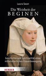 Die Weisheit der Beginen Cover des Buches Die Weisheit der Beginen (ISBN: 9783451396410)