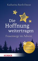Die Hoffnung weitertragen Cover des Buches Die Hoffnung weitertragen (ISBN: 9783451396779)