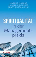 Spiritualität in der Managementpraxis Cover des Buches Spiritualität in der Managementpraxis (ISBN: 9783451399824)