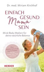 Einfach gesund Mama sein Cover des Buches Einfach gesund Mama sein (ISBN: 9783451601330)