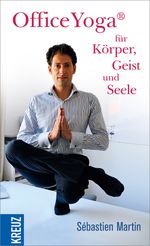 OfficeYoga® für Körper, Geist und Seele Cover des Buches OfficeYoga® für Körper, Geist und Seele (ISBN: 9783451612633)