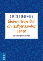 Sieben Tage für ein aufgeräumtes Leben Cover des Buches Sieben Tage für ein aufgeräumtes Leben (ISBN: 9783451612909)