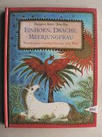 Einhorn, Drache, Meerjungfrau: Wundersame Geschichten aus aller Welt Cover des Buches Einhorn, Drache, Meerjungfrau: Wundersame Geschichten aus aller Welt (ISBN: 9783451701979)