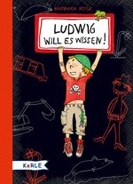 Ludwig will es wissen! Cover des Buches Ludwig will es wissen! (ISBN: 9783451711732)