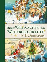 Meine Weihnachts- und Wintergeschichten in Erzählbildern Cover des Buches Meine Weihnachts- und Wintergeschichten in Erzählbildern (ISBN: 9783451713927)