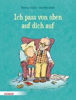 Ich pass von oben auf dich auf Cover des Buches Ich pass von oben auf dich auf (ISBN: 9783451716379)