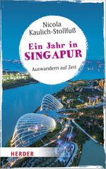 Ein Jahr in Singapur Cover des Buches Ein Jahr in Singapur (ISBN: 9783451811531)
