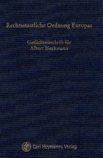 Rechtsstaatliche Ordnung Europas: Gedächtnisschrift für Albert Bleckmann Cover des Buches Rechtsstaatliche Ordnung Europas: Gedächtnisschrift für Albert Bleckmann (ISBN: 9783452266255)