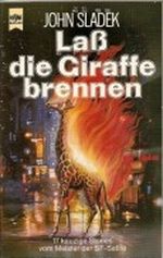 Laß die Giraffe brennen Cover des Buches Laß die Giraffe brennen (ISBN: 9783453031555)
