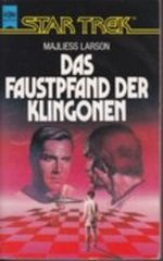 Das Faustpfand der Klingonen. Star Trek Cover des Buches Das Faustpfand der Klingonen. Star Trek (ISBN: 9783453044647)