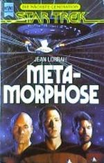 Metamorphose. Star Trek Cover des Buches Metamorphose. Star Trek (ISBN: 9783453053786)