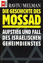 Die Geschichte des Mossad: Aufstieg und Fall des israelischen Geheimdienstes Cover des Buches Die Geschichte des Mossad: Aufstieg und Fall des israelischen Geheimdienstes (ISBN: 9783453058057)