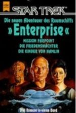 Star Trek. Mission Farpoint / Die Friedenswächter / Die Kinder von Hamlin Cover des Buches Star Trek. Mission Farpoint / Die Friedenswächter / Die Kinder von Hamlin (ISBN: 9783453075634)