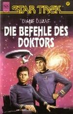 Die Befehle des Doktors. Star Trek Cover des Buches Die Befehle des Doktors. Star Trek (ISBN: 9783453079700)