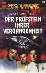 Der Prüfstein ihrer Vergangenheit. STAR TREK Classic, Nr. 59 Cover des Buches Der Prüfstein ihrer Vergangenheit. STAR TREK Classic, Nr. 59 (ISBN: 9783453079847)