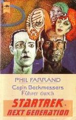 Cap'n Beckmessers Führer durch Star Trek - The Next Generation 1. Cover des Buches Cap'n Beckmessers Führer durch Star Trek - The Next Generation 1. (ISBN: 9783453079939)