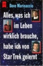 Alles was ich im Leben wirklich brauche, habe ich von Star Trek gelernt Cover des Buches Alles was ich im Leben wirklich brauche, habe ich von Star Trek gelernt (ISBN: 9783453088986)
