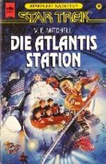 Die Atlantis Station. Star Trek Cover des Buches Die Atlantis Station. Star Trek (ISBN: 9783453094659)
