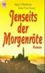 Jenseits der Morgenröte. Cover des Buches Jenseits der Morgenröte. (ISBN: 9783453116665)