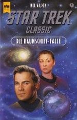 Die Raumschiff- Falle. Star Trek. Cover des Buches Die Raumschiff- Falle. Star Trek. (ISBN: 9783453119154)