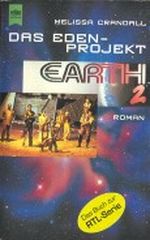 Earth 2. Das Eden- Projekt Cover des Buches Earth 2. Das Eden- Projekt (ISBN: 9783453119260)