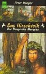 Das Hirschvolk. Die Berge des Morgens Cover des Buches Das Hirschvolk. Die Berge des Morgens (ISBN: 9783453119857)