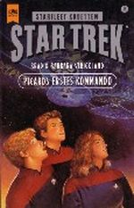 Picards erstes Kommando. Star Trek. Cover des Buches Picards erstes Kommando. Star Trek. (ISBN: 9783453133334)