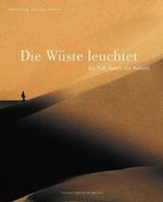 Die Wüste leuchtet. Zu Fuss durch die Sahara Cover des Buches Die Wüste leuchtet. Zu Fuss durch die Sahara (ISBN: 9783453195288)