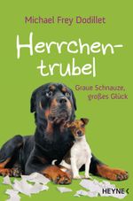 Herrchentrubel Cover des Buches Herrchentrubel (ISBN: 9783453200876)