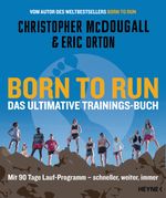 Born to Run – Das ultimative Trainings-Buch Cover des Buches Born to Run – Das ultimative Trainings-Buch (ISBN: 9783453218529)