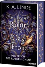 The Robin on the Oak Throne – Der Fluch des Rotkehlchens Cover des Buches The Robin on the Oak Throne – Der Fluch des Rotkehlchens (ISBN: 9783453275607)