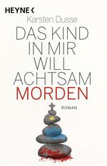 Das Kind in mir will achtsam morden Cover des Buches Das Kind in mir will achtsam morden (ISBN: 9783453275751)