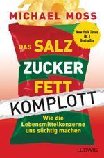 Das Salz-Zucker-Fett-Komplott Cover des Buches Das Salz-Zucker-Fett-Komplott (ISBN: 9783453280588)