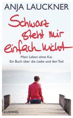 Schwarz steht mir einfach nicht Cover des Buches Schwarz steht mir einfach nicht (ISBN: 9783453280724)