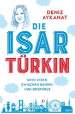 Die Isartürkin Cover des Buches Die Isartürkin (ISBN: 9783453285484)